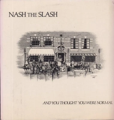 Nash the Slash And You Thought You Were Normal LP vinyl Canada Cut-Throat 1982 - Image 1 of 4