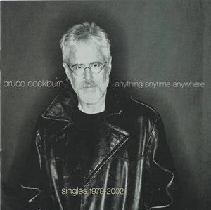 Bruce Cockburn - Anything Anytime Anywhere - Singles 1979-2002 (CD) - Picture 1 of 2