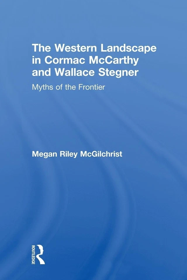 The Western Landscape in Cormac McCarthy and Wallace Stegner (Routledge Tran... - Image 1 of 1