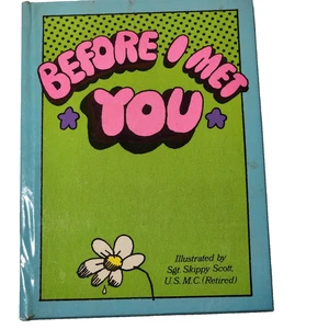 Vintage Hallmark HC Booklet Before I Met You Sgt Skippy Scott 1971 Personalized - Picture 1 of 6