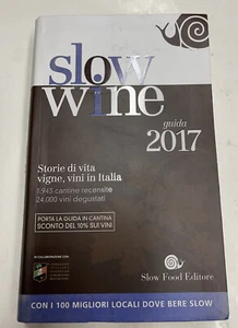 SLOW WINE GUIDE 2017: A YEAR IN THE LIFE OF ITALY By Slow Food Editore Italian - Picture 1 of 6