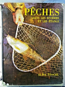 PÊCHES DANS LES RIVIÈRES ET LES ÉTANGS, SLAVA STOCHL, ÉDITIONS GRÜND, 1973 - Picture 1 of 12