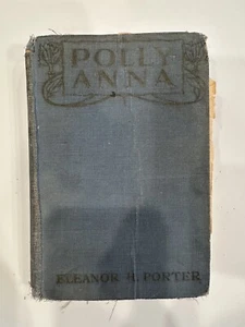 Pollyanna by Eleanor H. Porter Vintage Collectible   1913  Book Used - Bild 1 von 11