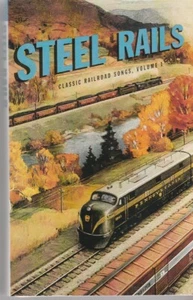 VARIOUS ARTISTS CASSETTE TAPE: "STEEL RAILS: CLASSIC RAILROAD SONGS VOL 1" 1997 - Picture 1 of 5