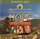 Bill & Gloria Gaither - Whispering Hope (CD)