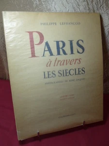 2/ PARIS A TRAVERS LES SIÈCLES Philippe Lefrançois photographies de René Jacques - Picture 1 of 6