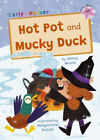 Hot Pot and Mucky Duck: (Pink Early Reader) (Maverick Early Readers)