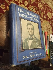 Lincoln's Own Yarns & Stories, edited by Col. McClure, HB, Illustrated - Foto 1 di 5