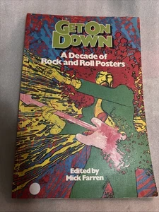 GET ON DOWN POSTER BOOK EDITED BY MICK FARREN (1977) SOFTCOVER ILLUSTRATED - Foto 1 di 24