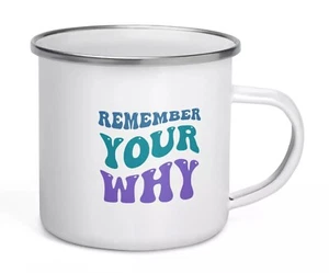 Remember Your Why Emaillebecher 12 Unzen mit beidseitigem Silberranddruck - Bild 1 von 10
