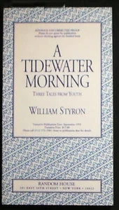 A Tidewater Morning:Three Tales from Youth Styron Advance uncorrected SIGNED - Picture 1 of 3