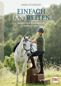 Anna Eichinger / Einfach (An)Reiten9783275023011 - Foto 1 di 11