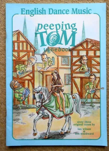 Peeping Tom Tunebook - English Dance Music: 63 Original Tunes (Melody / Chords) - Picture 1 of 6