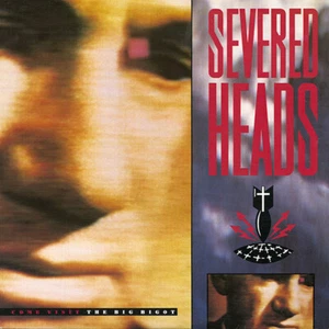 Severed Heads / Come Visit The Big Bigot / Vinyl / Dark Wave / Gothic / EBM - Imagen 1 de 3