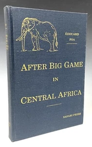 Ltd. Ed.   Edouard Foa   After Big Game in Central Africa…   Safari Press   1986 - Picture 1 of 6