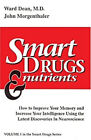 Smart Drugs and Nutrients : How to Improve Your Memory and Increa
