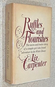 Liz CARPENTER -- Ruffles And Flourishes (White House) -- 1970 SIGNED 1st Ed HC - Bild 1 von 3
