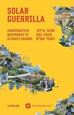 Solar Guerrilla: Constructive Responses to Climate Change (2019)