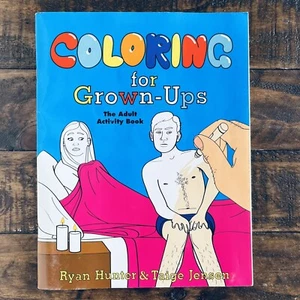 Coloring for Grown-ups The Adult Activity Book Paperback by Ryan Hunter Taige - Imagen 1 de 11