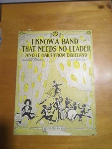 1919 Sheet Music I KNOW A BAND THAT NEEDS NO LEADER (And It Hails From... - Picture 1 of 5