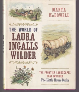THE WORLD OF LAURA INGALLS WILDER: By Marta McDowell (2017 HC){G2} - Imagen 1 de 2
