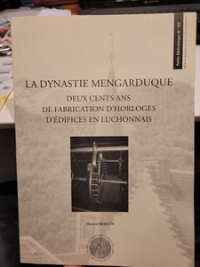 La Dynastie Mengarduque. Deux Cents Ans De Fabrication D'horloges .. H. Bradley - Imagen 1 de 5