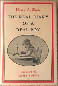 HENRY SHUTE "THE REAL DIARY OF A REAL BOY" 1967 HC/DJ TASHA TUDOR ILLUSTRATIONS - Picture 1 of 1
