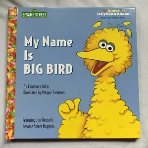 My Name is Big Bird; Sesame Street; HC Constance Allen, Junior Jelly Bean Book - Picture 1 of 3