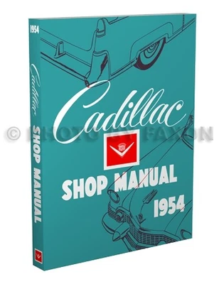 CADILLAC, FAXON AUTO LITERATURE 1954 Cadillac Repair Shop Manual 54 Deville Eldorado 62 60 Special Fleetwood 75