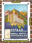 METAL SIGN - 1913 Gstaad Suisse Royal Hotel Winter Palace Excursion - 10x14"
