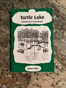 Turtle Lake: Portrait Of An Extortionist by Robert Milne - Michigan Jim Peters - Bild 1 von 2