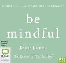 Be Mindful with Kate James: The Essential Collection by Kate James