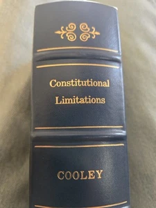 Constitutional Limitations by Thomas Cooley (Legal Classics) Like New, Leather - Picture 1 of 5