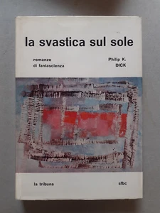 LA SVASTICA SUL SOLE. Philip K. Dick - La Tribuna sfbc 1965 - Foto 1 di 7