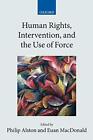 Human Rights, Intervention, and the Use of Force (Paperback).by Alston New<|