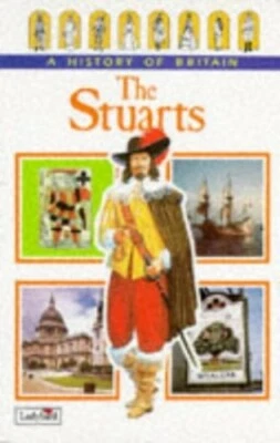 The Stuarts (Ladybird History of Britain) by Wood, Tim Paperback Book The Fast - Image 1 of 2