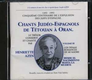 CHANTS JUDEO-ESPAGNOLS DE TETOUAN A ORAN - HENRIETTE AZEN / VOL. 3 - Imagen 1 de 2