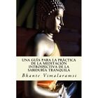 Una Guia Para La Practica De La Meditacion Introspectiv - Paperback New Bhante V