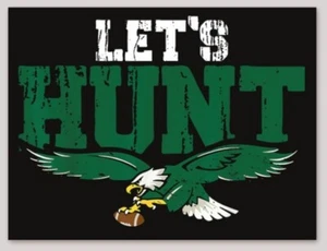 5 Inch Philadelphia Eagles Lets Hunt Super Bowl Black Background Vinyl Sticker - Picture 1 of 1