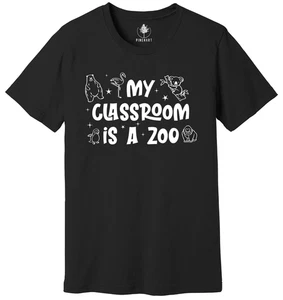 My Classroom Is A Zoo Shirt, Back To School Teacher Shirt, End Of School Year - Picture 1 of 3
