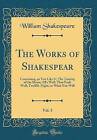 The Works of Shakespear, Vol. 3: Containing, as Yo