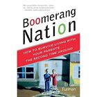 Boomerang Nation: How to Survive Living with Your Paren - Paperback NEW Elina Fu