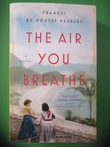 The Air You Breathe Frances De Pontes Peebles - Bild 1 von 1