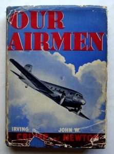 Our Airmen, Vintage 1936 1. Auflage HC/DJ, Irving Crump & John Newton - Bild 1 von 4