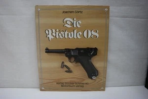 Joachim Görtz: Die Pistole 08 - Foto 1 di 1