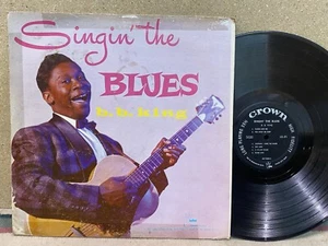 B.B. King Singin The Blues VG CROWN MONO DG 1ST PRESS ORIG rare! - Picture 1 of 1