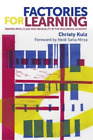 Christy Kulz Factories for Learning (Tascabile) New Ethnographies
