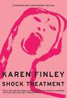 Shock Treatment: Expanded 25th Anniversary Edition by Karen Finley (English) Pap