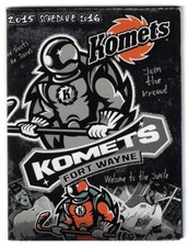 2015-16 Fort Wayne Komets ECHL Hockey Schedule !!! Many Sponsors