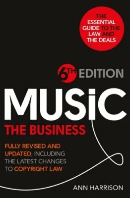 Music: The Business - 6th Edition: Fully revised and updated... by Harrison, Ann - Image 1 of 2